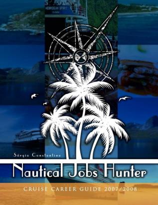 Nautical Jobs Hunter: Cruise Career Guide 2007/08