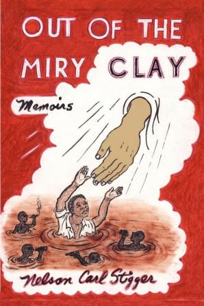 Out of the Miry Clay