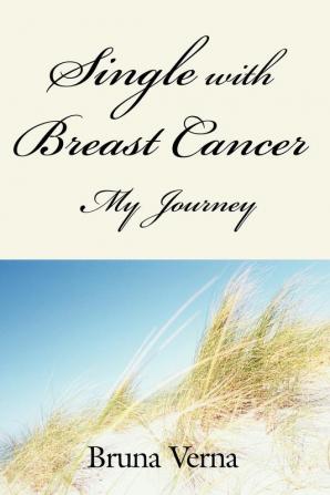 Single with Breast Cancer-My journey