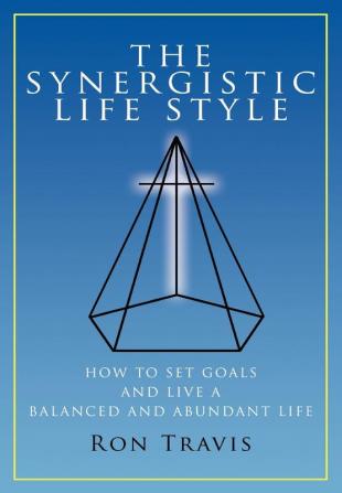 The Synergistic Life Style