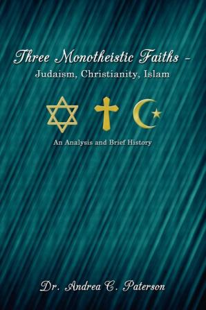 Three Monotheistic Faiths - Judaism Christianity Islam