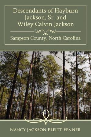 Descendants of Hayburn Jackson Sr. and Wiley Calvin Jackson Sampson County North Carolina