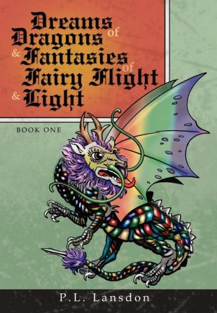 Dreams of Dragons and Fantasies of Fairy Flight and Light