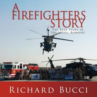 A Firefighters Story: The Real Story of the Mosul Bombing