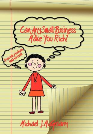 Can Any Small Business Make You Rich?