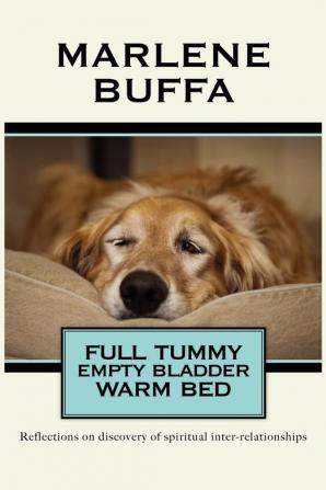 Full Tummy Empty Bladder Warm Bed