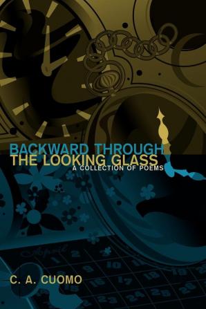 Backward Through the Looking Glass