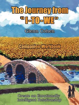 The Journey from I-TO-WE - Companion Workbook