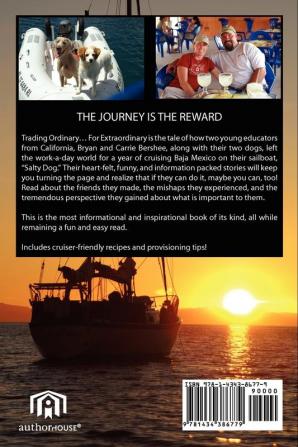 Trading Ordinary...For Extraordinary: Cruising Stories and Advice From A Mexico Sailing Adventure