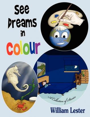 See Dreams in Colour: A Collection of Stories