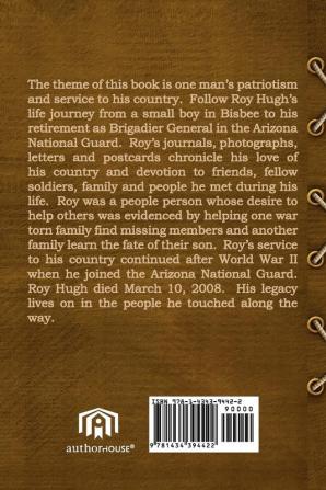 Roy Hugh: The Boy from Bisbee That Went to War PFC to Brigadier General