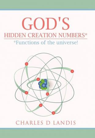 God's Hidden Creation Numbers*