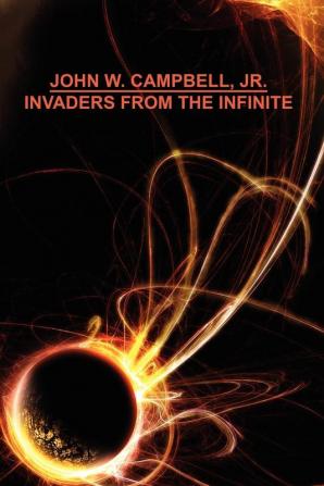 Invaders from the Infinite