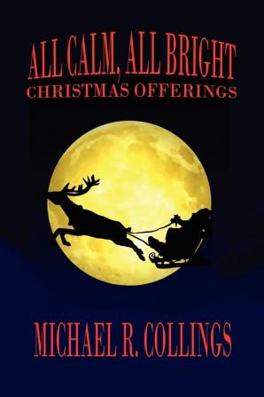 All Calm All Bright: Christmas Offerings