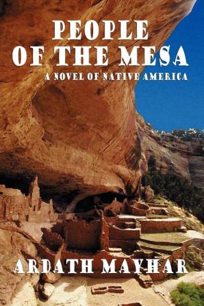 People of the Mesa: A Novel of Native America