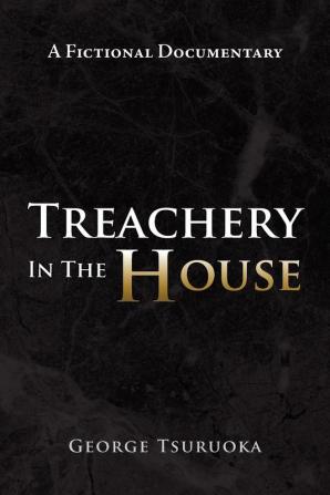 Treachery in the House