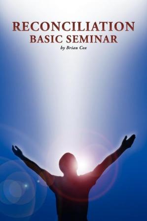 Reconciliation Basic Seminar