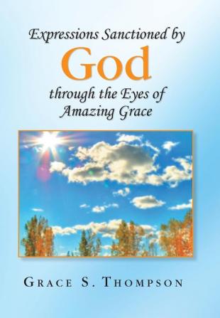 Expressions Sanctioned by God Through the Eyes of Amazing Grace