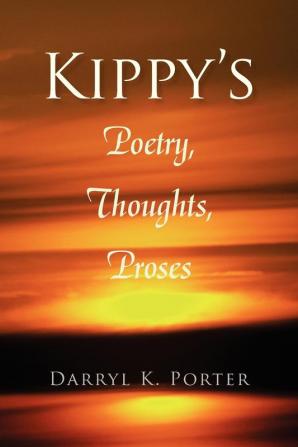 Kippy's Poetry Thoughts Proses