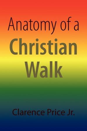 Anatomy of a Christian Walk