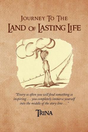 Journey to the Land of Lasting Life