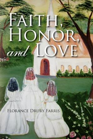 Faith Honor and Love