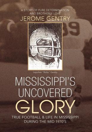 Mississippi's Uncovered Glory