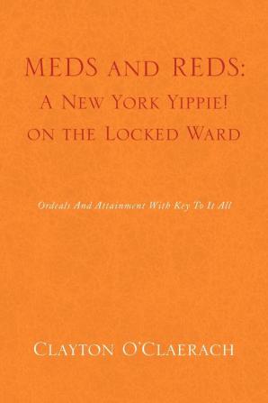 Meds and Reds: A New York Yippie! on the Locked Ward