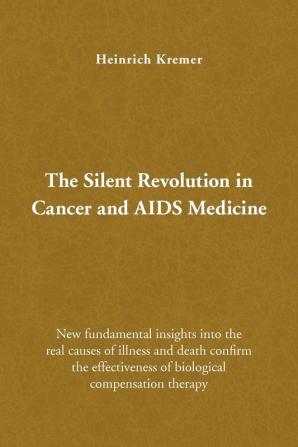 The Silent Revolution in Cancer and AIDS Medicine