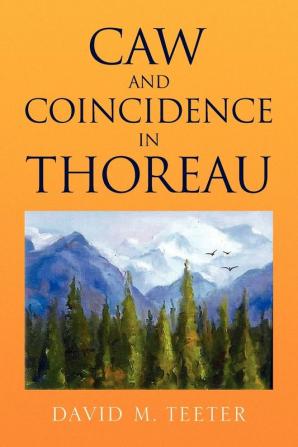 Caw and Coincidence in Thoreau