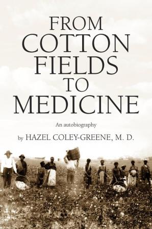 FROM COTTON FIELDS TO MEDICINE