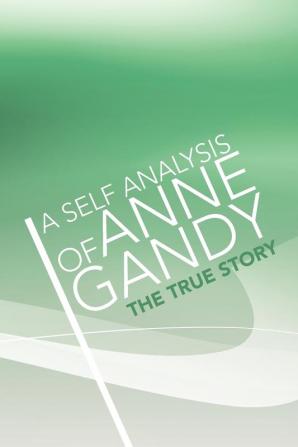 A Self Analysis of Anne Gandy