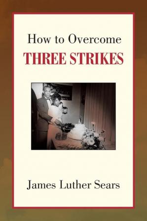 How to Overcome Three Strikes