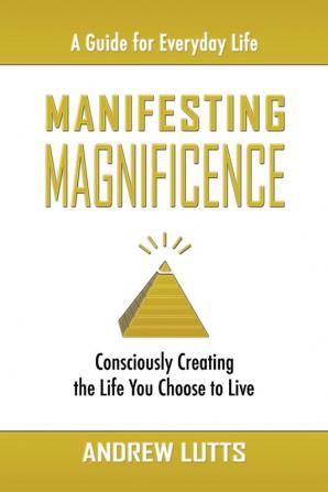 Manifesting Magnificence