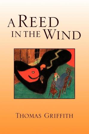 A Reed in the Wind