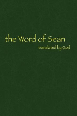 The Word of Sean Translated by God