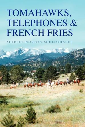 Tomahawks Telephones & French Fries