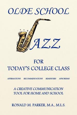 Olde School Jazz for Today's College Class