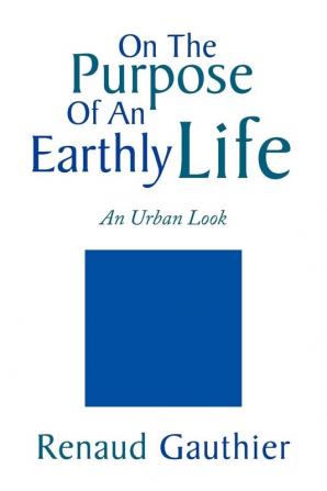 On the Purpose of an Earthly Life