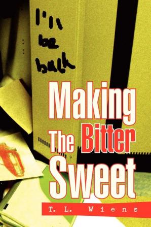 Making the Bitter Sweet