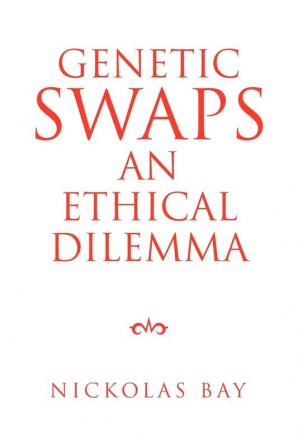 Genetic Swaps an Ethical Dilemma