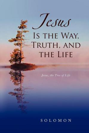 Jesus Is the Way Truth and the Life