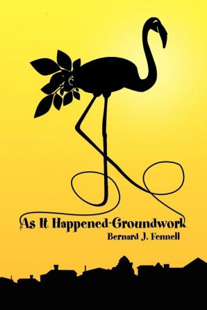 As It Happened-Groundwork