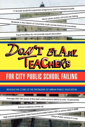 Don't Blame Teachers for City Public School Failing