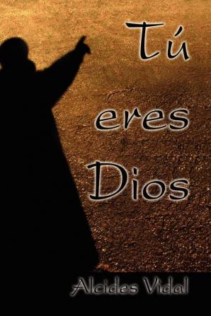 T�� eres Dios