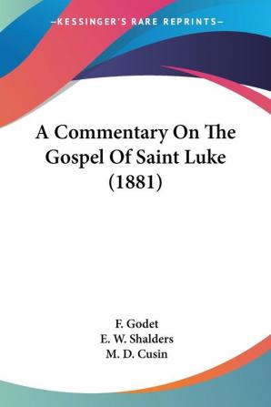 A Commentary On The Gospel Of Saint Luke (1881)