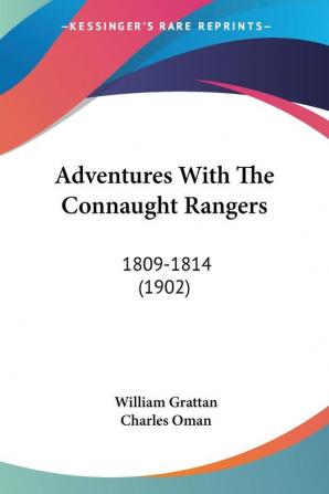 Adventures With The Connaught Rangers: 1809-1814 (1902)