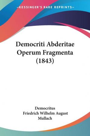 Democriti Abderitae Operum Fragmenta (1843)