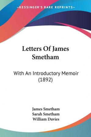 Letters of James Smetham: With an Introductory Memoir: With An Introductory Memoir (1892)