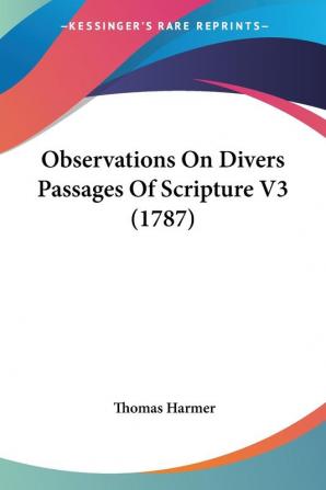 Observations On Divers Passages Of Scripture V3 (1787)